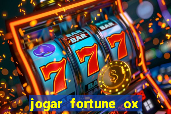 jogar fortune ox demo gratis